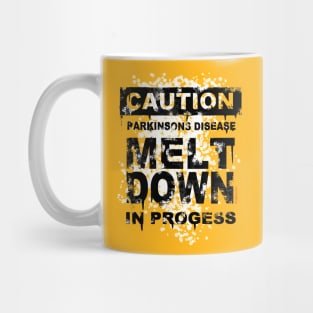 CAUTION PD MELT DOWN IN PROGRESS Mug